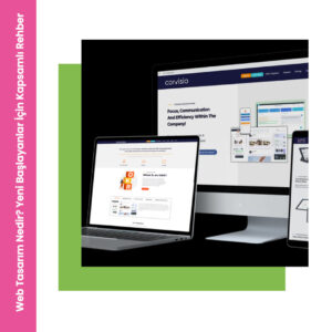Web Tasarım Nedir? Yeni Başlayanlar İçin Kapsamlı Rehber